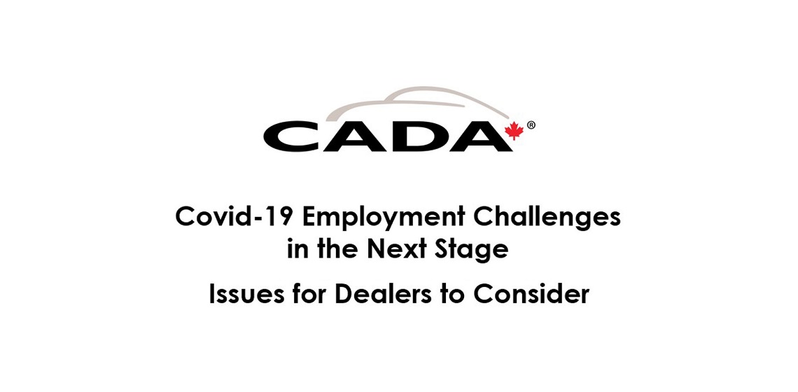 CADA webinar: COVID-19 Employment Challenges in the Next Stage—Issues for Dealers to Consider is now available on CADA website
